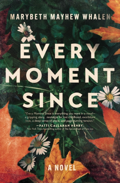 Every Moment Since: A Novel - Heartwarming Contemporary Fiction for Book Clubs & Relaxing Weekend Reads