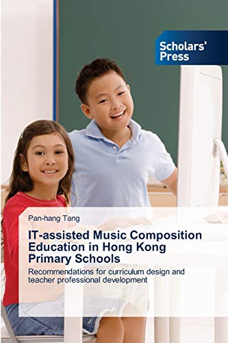 IT-Assisted Music Composition Curriculum for Hong Kong Primary Schools | Teacher Training & Lesson Plans | Enhance Classroom Learning & Student Creativity