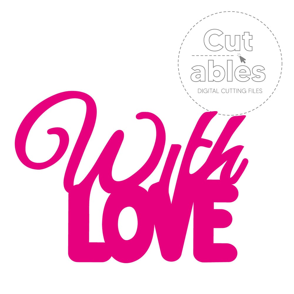 With Love Sentiment Digital File 4231 SVG - Perfect for DIY Crafts, Personalized Gifts, and Home Decor