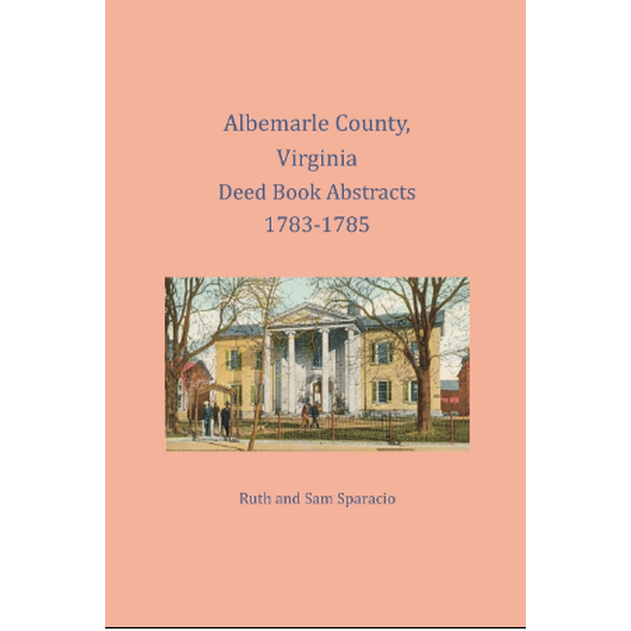 Albemarle County Virginia Deed Book Abstracts 1783-1785 | Historical Land Records & Genealogy Research | Perfect for Ancestry Tracing & Property History Studies