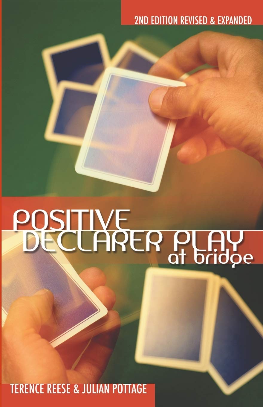 Positive Declarer Play at Bridge: Second Edition Revised & Expanded - Bridge Strategy Book for Competitive Players | Improve Your Card Game Skills for Tournaments & Casual Play