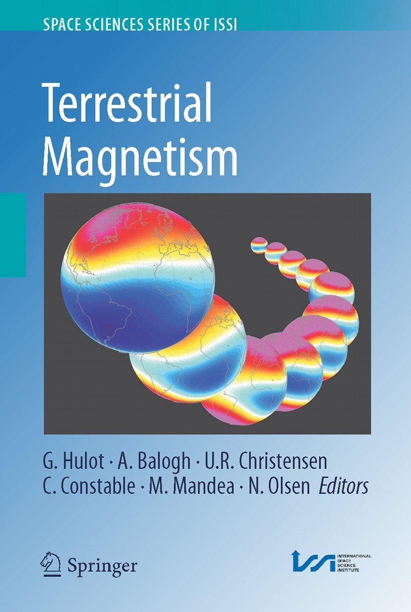 Terrestrial Magnetism - Space Sciences Series of ISSI Vol.36 | Earth's Magnetic Field Research Book | For Scientists & Space Physics Enthusiasts