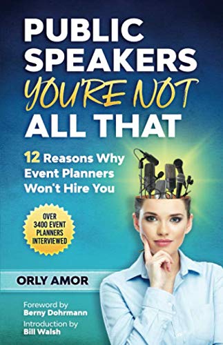 12 Reasons Why Event Planners Won't Hire Public Speakers | Improve Your Speaking Career | Perfect for Conferences & Corporate Events