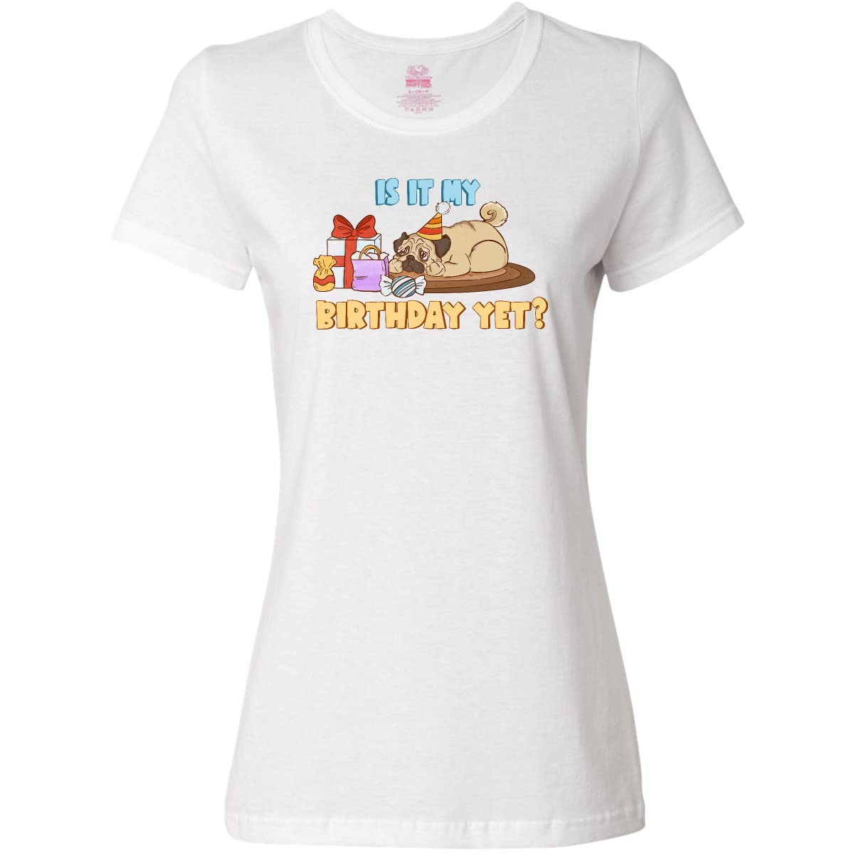 Inktastic 'Is It My Birthday Yet?' Cute Pug with Gifts Women's T-Shirt - Fun Birthday Gift for Dog Lovers & Casual Wear