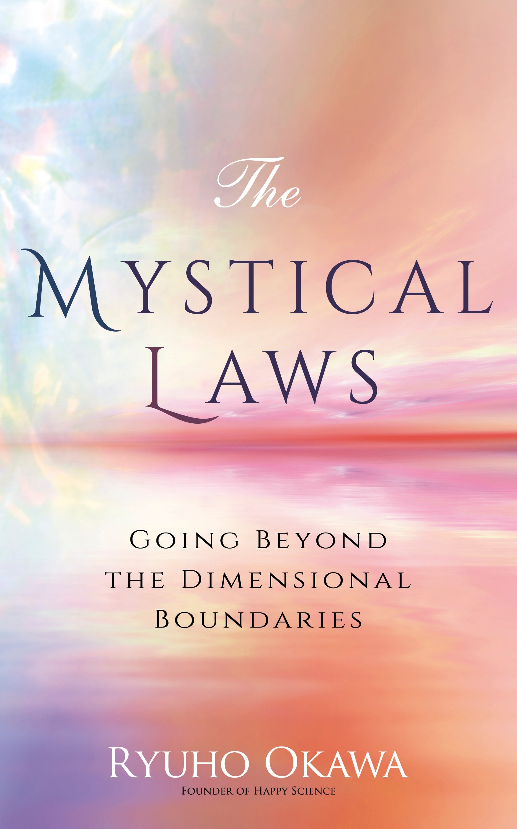 The Mystical Laws: Transcending Dimensional Boundaries by Ryuho Okawa - Spiritual Growth & Enlightenment Book for Meditation & Self-Discovery