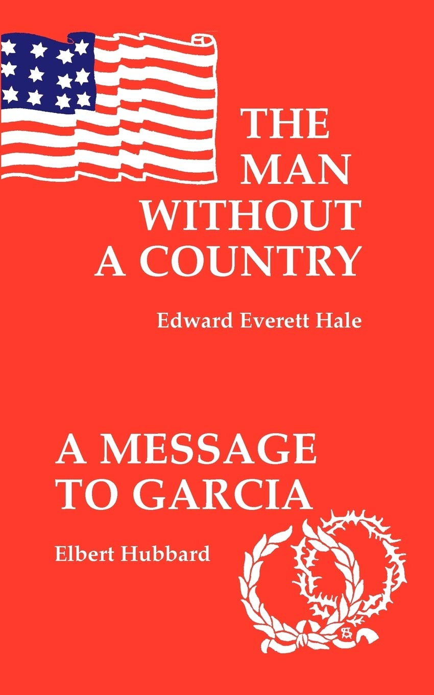 Man Without A Country and A Message to Garcia - Classic American Literature Book Set for Reading Enthusiasts | Perfect for Book Clubs, Gifts & Home Libraries