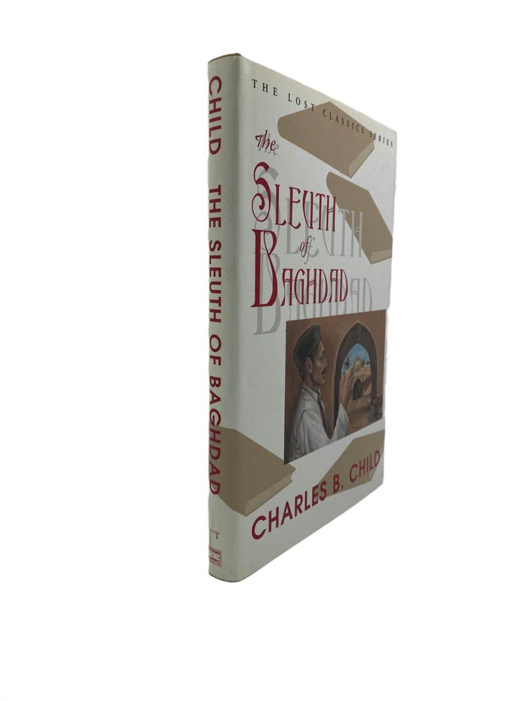 The Sleuth of Baghdad by Charles B. Child - Classic Mystery Novel for Adults & Teens - Perfect for Book Clubs, Travel Reading & Mystery Lovers