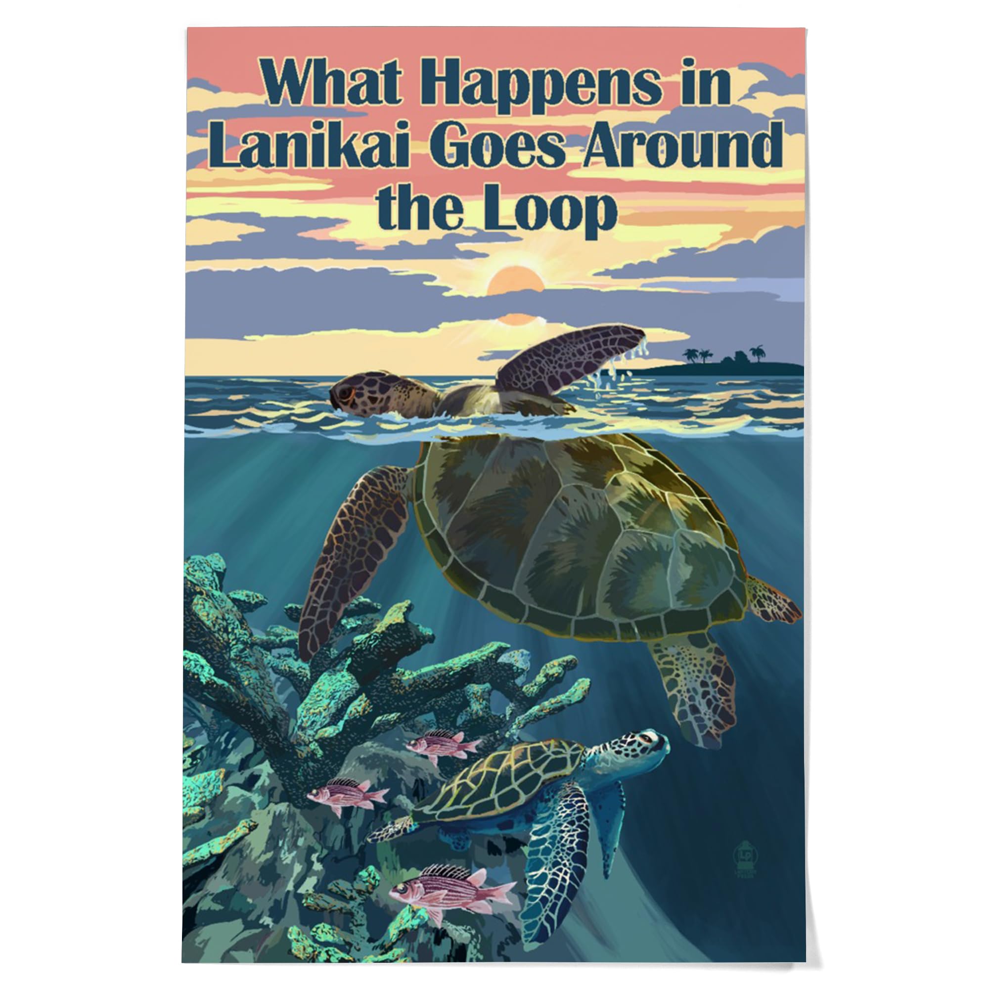 Lantern Press 36x54 Inch Giclee Art Print - Hawaii Sunset with Sea Turtles 'What Happens in Lanikai Goes Around the Loop' - Premium Wall Decor for Living Room, Bedroom & Office