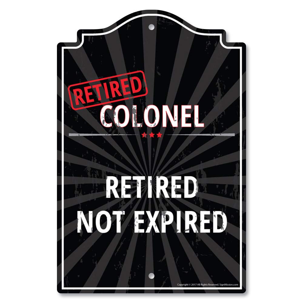 Retired Colonel Sign - Funny Military Retirement Gift for Home, Office & Outdoor Decor | Personalized Wall Plaque | Perfect for Veterans Day & Retirement Parties