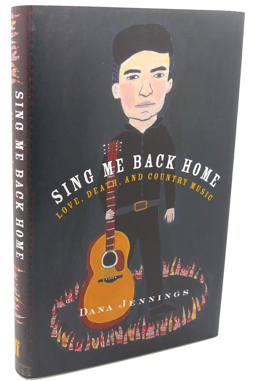 Sing Me Back Home: Love, Death, and Country Music - Heartfelt Country Songs for Road Trips, Campfires & Emotional Moments