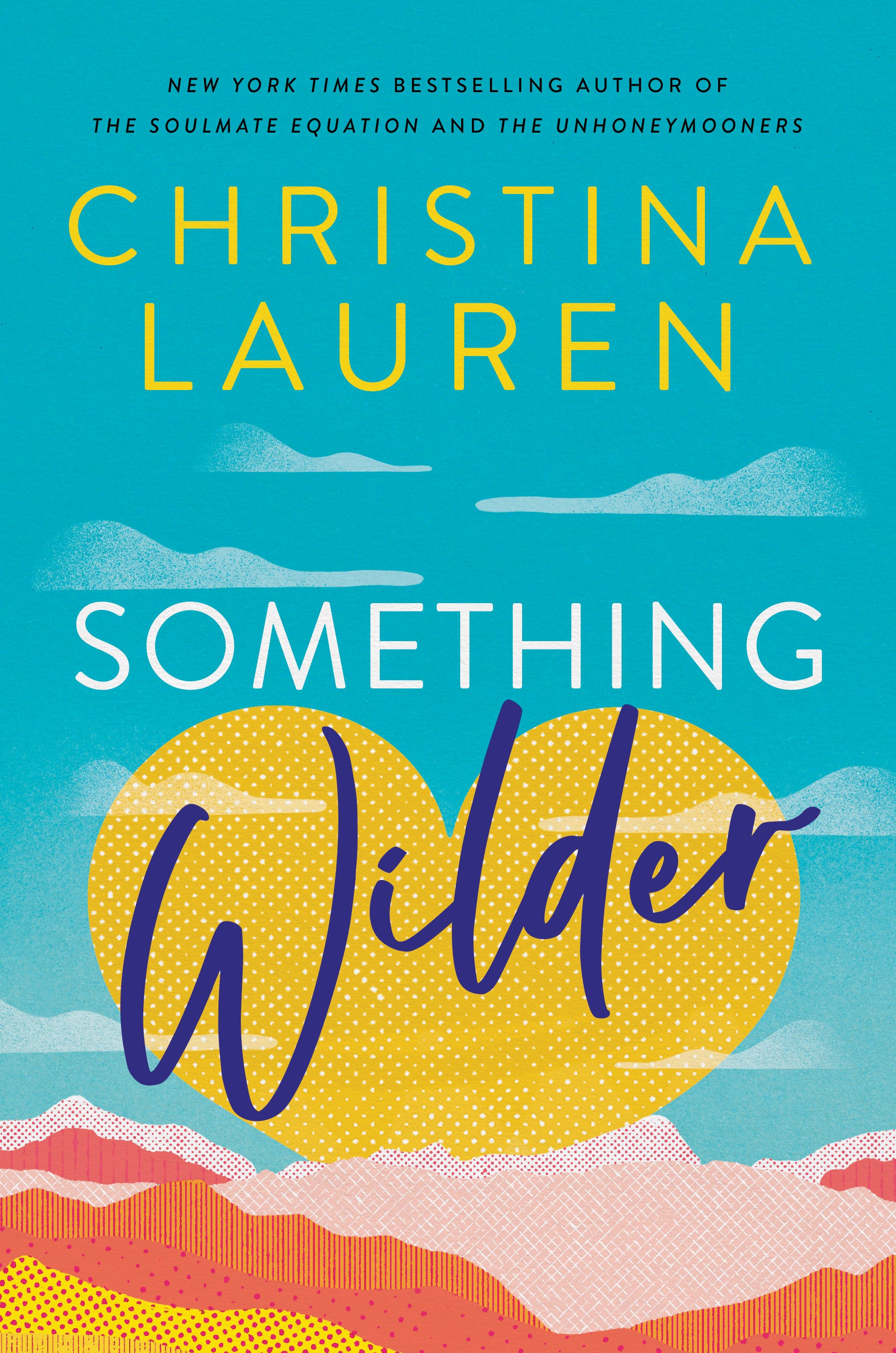 Something Wilder - Best-Selling Adventure Novel by Christina Lauren | Perfect for Travel & Outdoor Enthusiasts