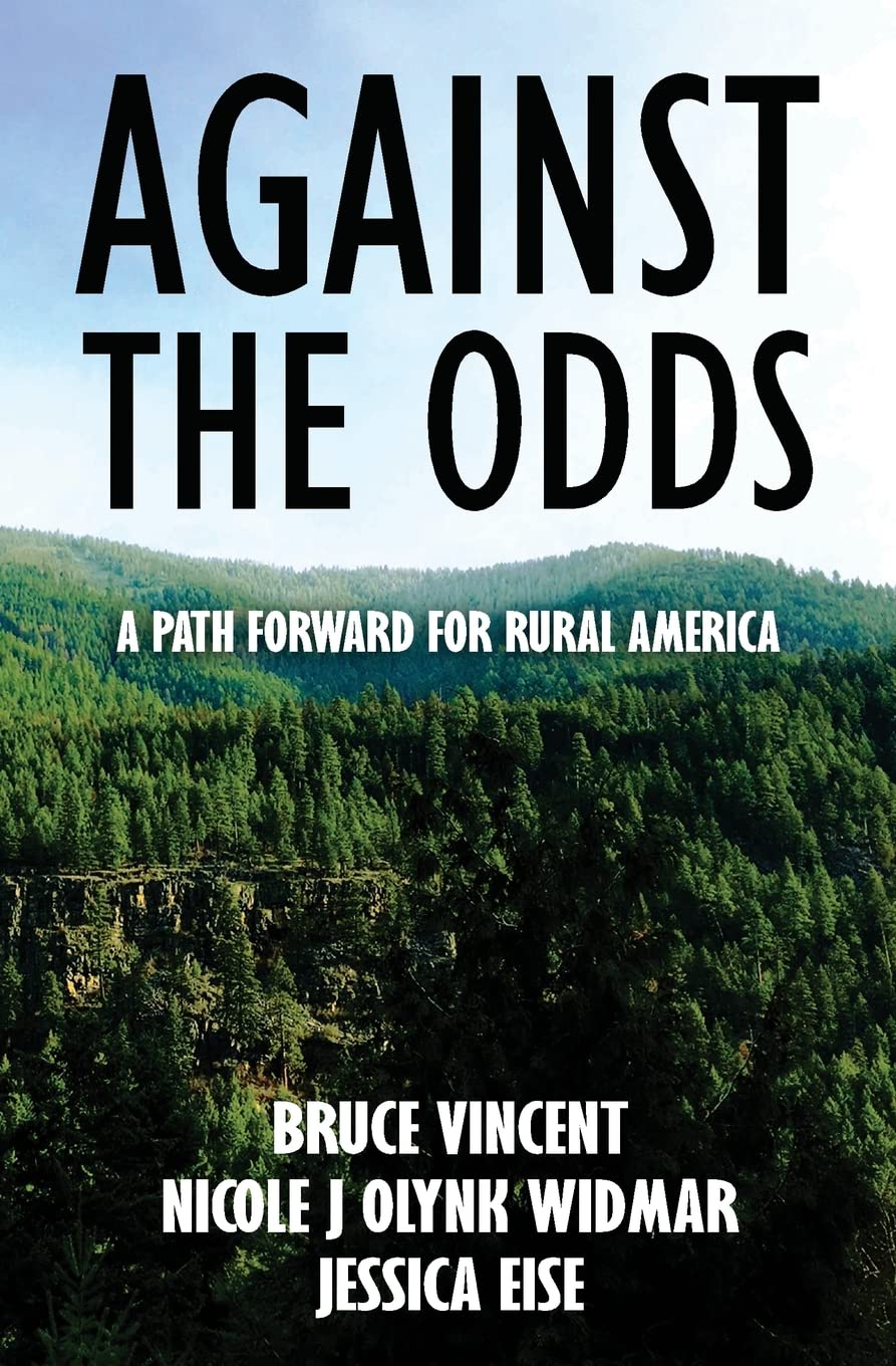 Against the Odds: A Path Forward for Rural America - Inspiring Stories of Resilience & Growth | Perfect for Community Leaders, Policy Makers & Rural Development Enthusiasts