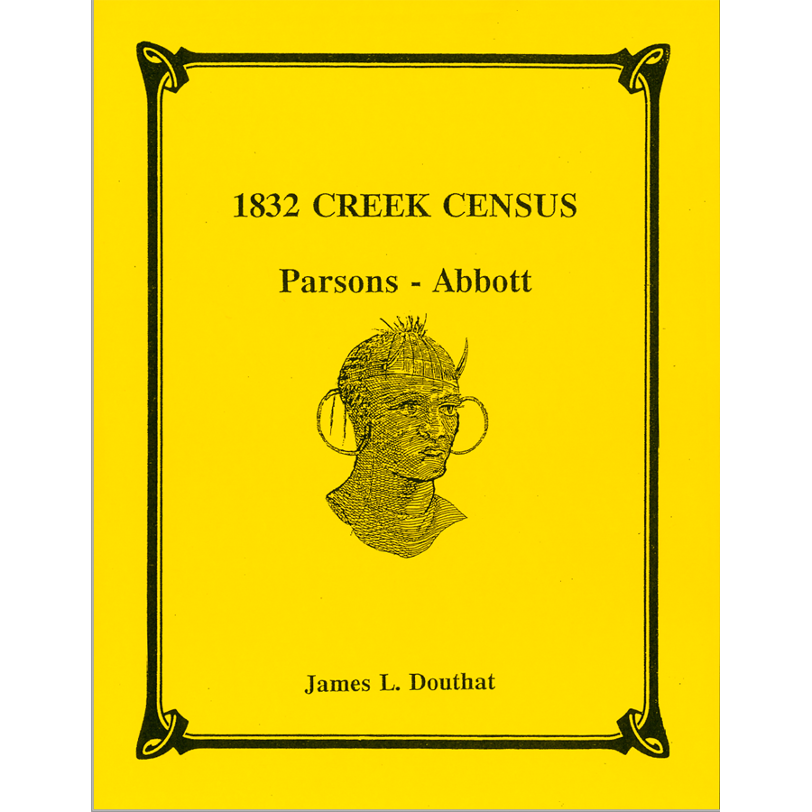 1832 Creek Census: Parson Abbott Roll - Native American Genealogy Records for Family History Research & Ancestry Tracing