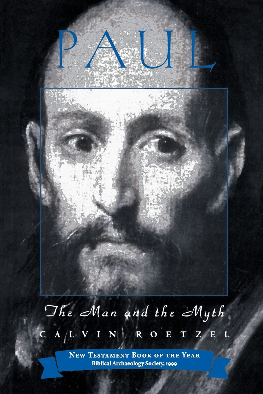 Paul: The Man and the Myth - New Testament Personality Studies | Biblical Research & Christian Theology Books for Scholars & Bible Study Groups