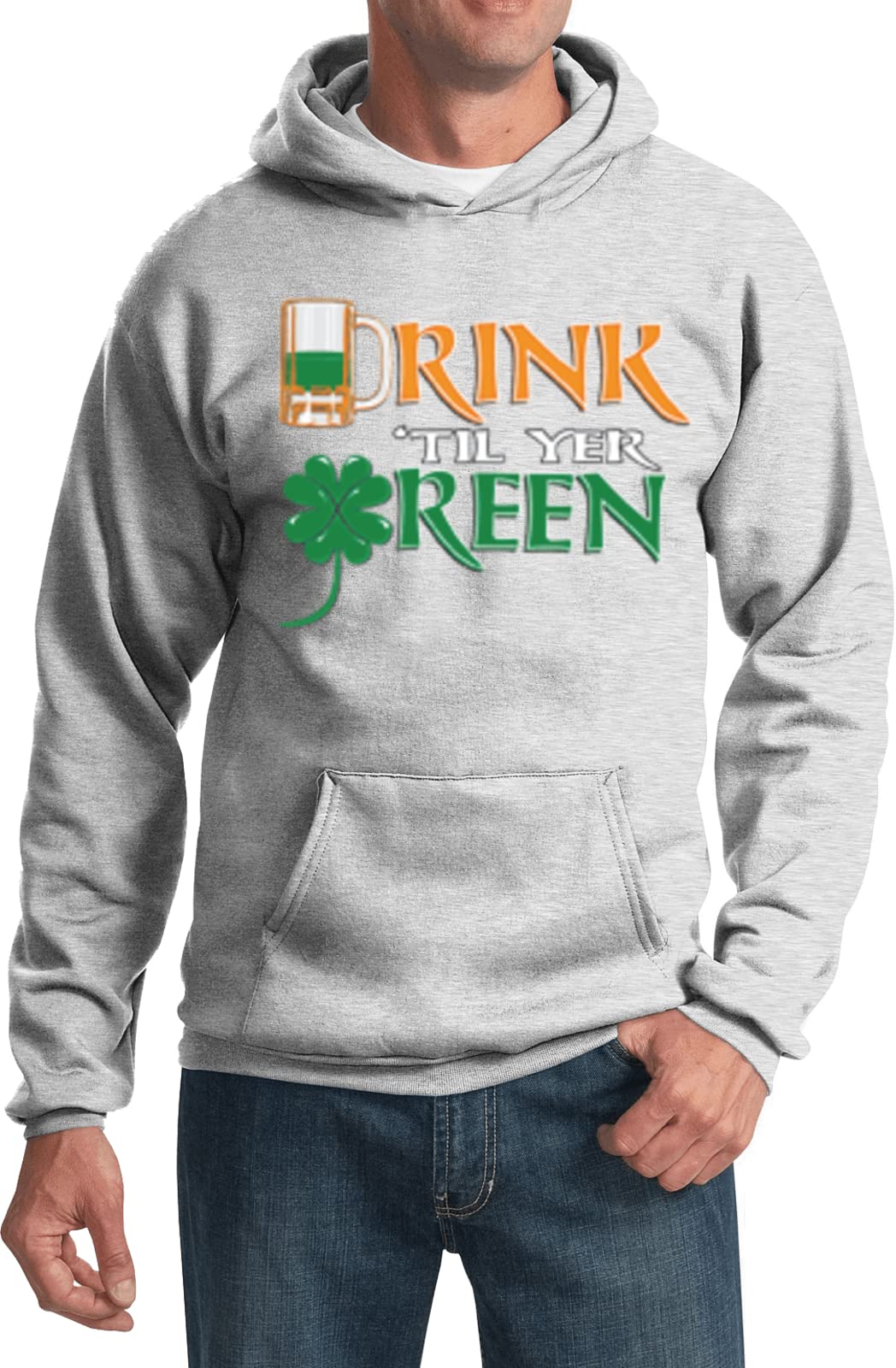 St. Patrick's Day Hoodie - Funny Drink Til Yer Green Sweatshirt for Men & Women | Pub Crawl, Irish Party, Festival Outfit