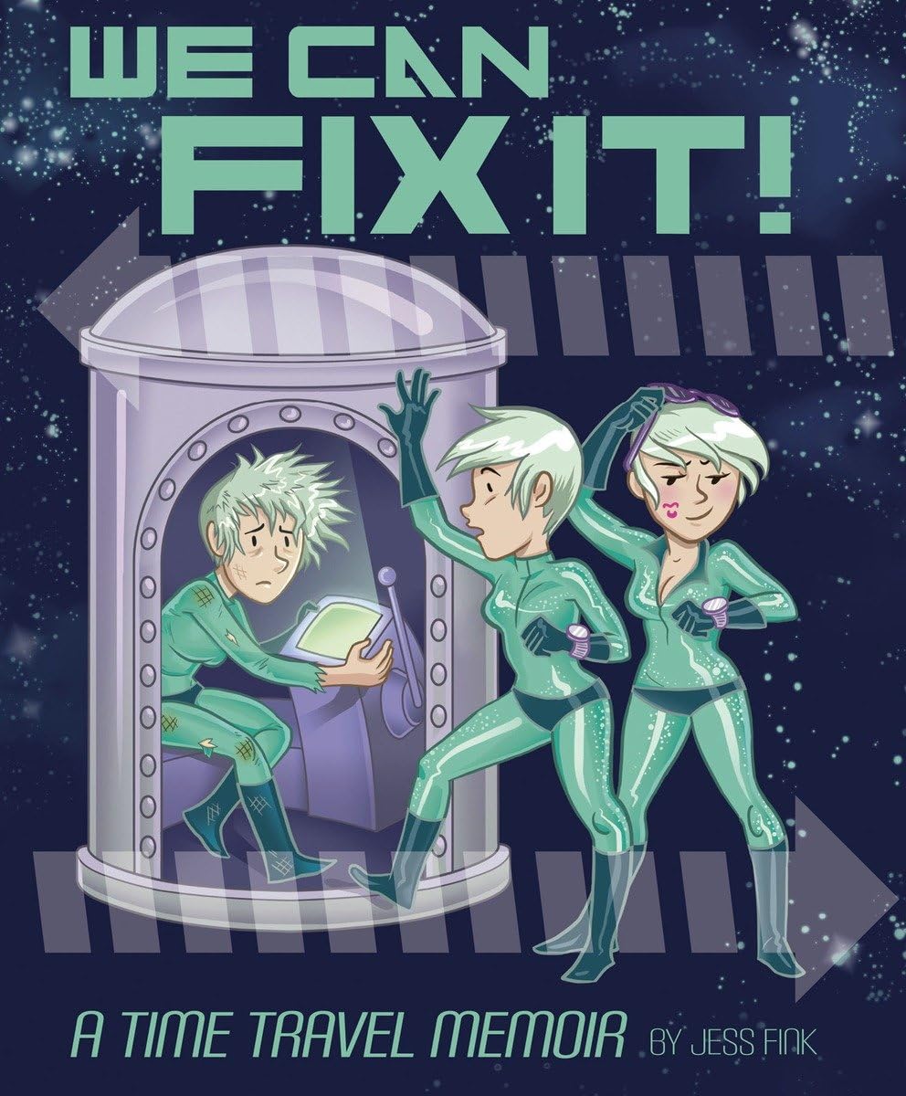 We Can Fix It: A Time Travel Memoir - Inspiring True Story of Second Chances | Perfect for Book Clubs & Sci-Fi Fans