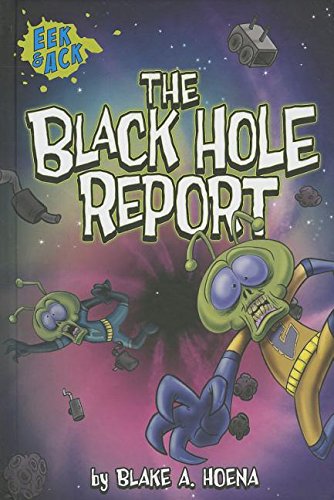 The Black Hole Report (Eek & Ack: Early Chapter Books) - Fun Sci-Fi Adventure for Kids Learning to Read | Perfect for Bedtime Stories & Classroom Reading