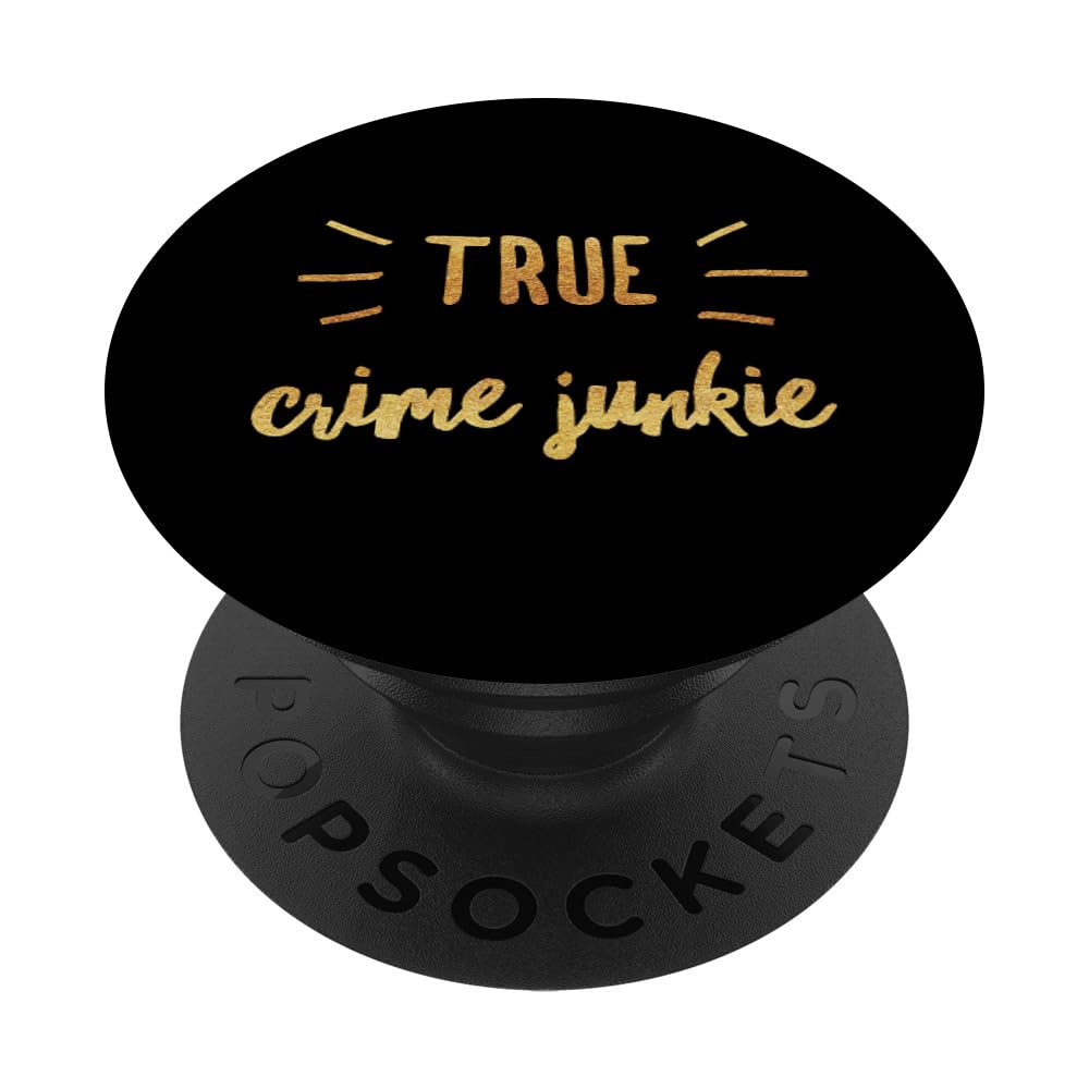 True Crime Junkie Gifts - True Crime Addict PopSockets Adhesive PopGrip for Phones & Tablets - Perfect for Crime Podcast Fans, Mystery Lovers & Book Club Members