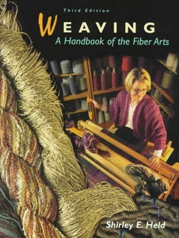 Weaving: A Complete Handbook of Fiber Arts for Beginners & Experts - Perfect for DIY Home Decor, Fashion Design & Textile Crafting