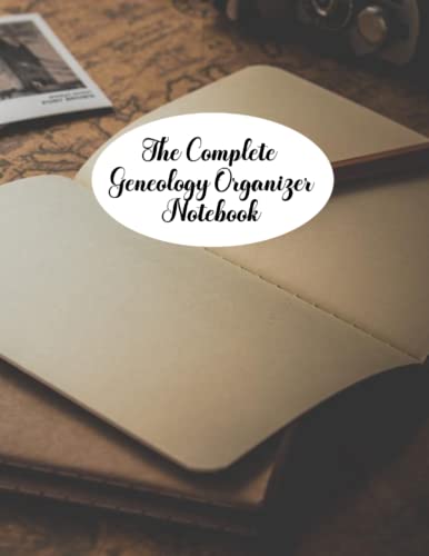 Complete Genealogy Organizer Notebook: Family Tree Workbook with Charts & Forms | Ancestry Tree Organizer | Genealogy Gift for Family History | Creative Cover Design | Perfect for Family Reunions & Historical Research