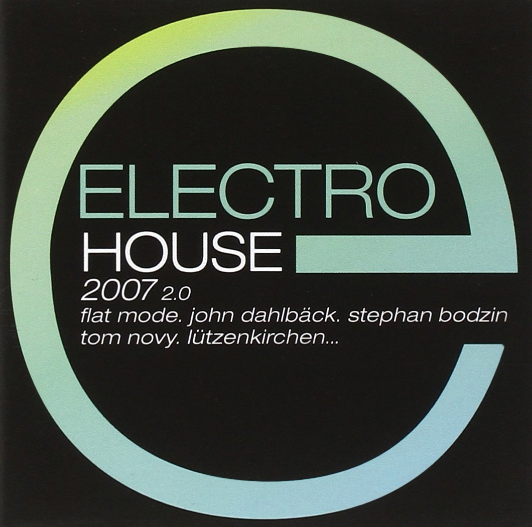 Electro House 2007 2.0 - EDM Music Album for DJs & Party Lovers - Perfect for Clubs, Festivals & Home Dance Parties