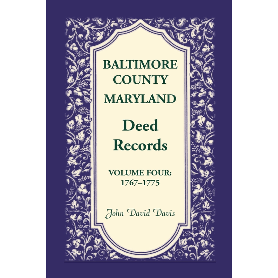 Baltimore County Maryland Deed Records Volume 4 (1767-1775) - Historical Property Documents for Genealogy Research & Legal Reference