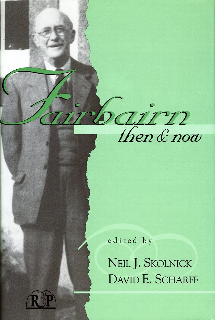 Fairbairn, Then and Now - Relational Perspectives Book Series | Psychology & Psychoanalysis Studies | Perfect for Therapists, Students & Mental Health Professionals