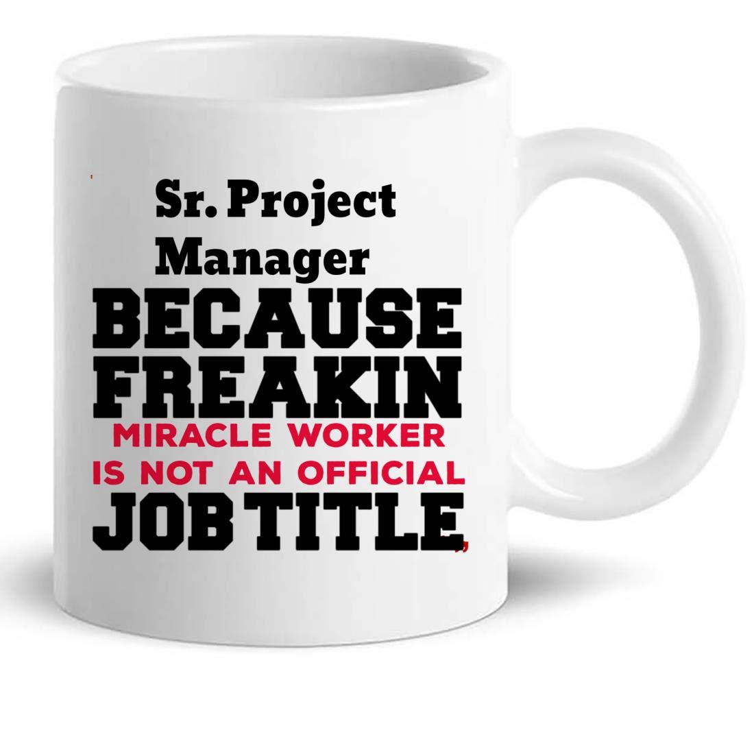Senior Project Manager Coffee Mug - Funny Office Gift for Men & Women | Perfect for Boss Day, Work Anniversary & Coworker Appreciation