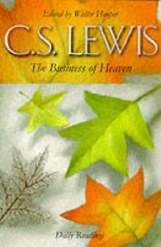 The Business of Heaven: Daily Devotional Readings from C.S. Lewis - Inspirational Christian Book for Morning Meditation & Spiritual Growth