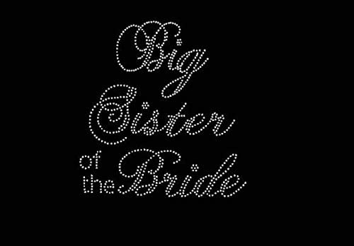 Bride's Big Sister Rhinestone Iron-On Transfer - Perfect for Wedding Party T-Shirts, Bachelorette Outfits & Family Celebration Apparel