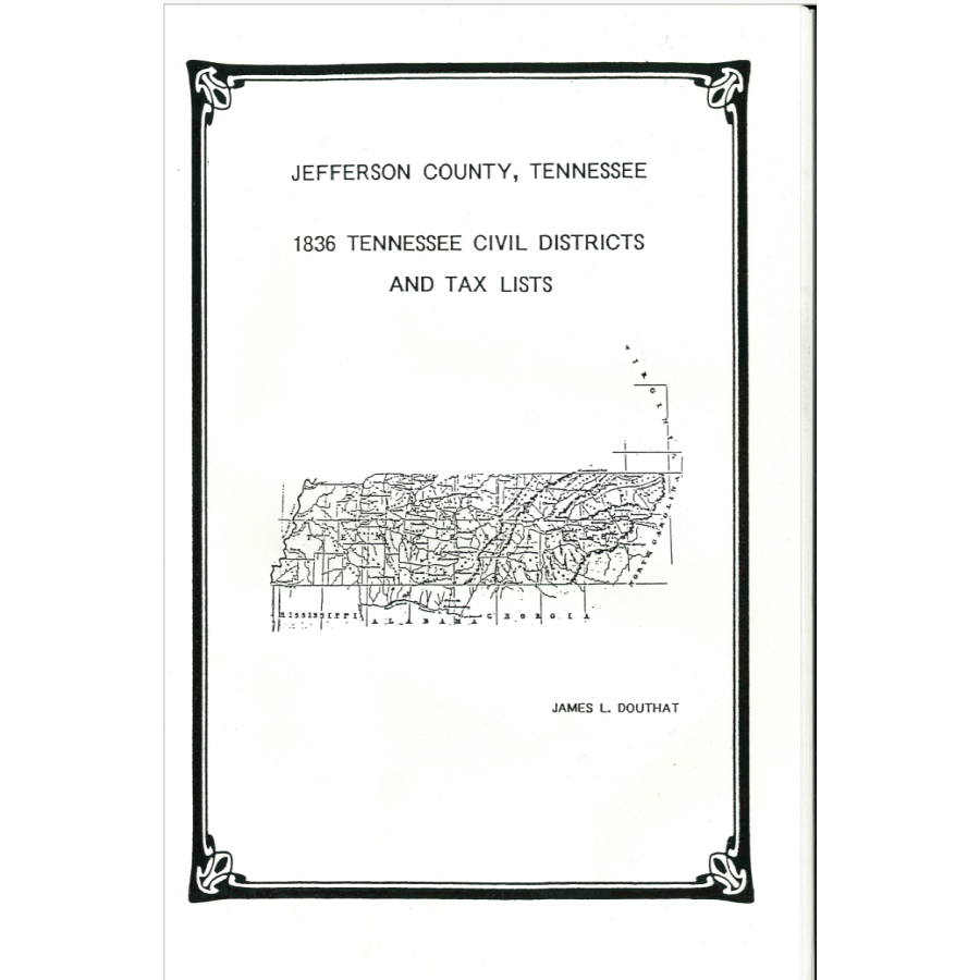 1836 Jefferson County Tennessee Civil Districts and Tax Lists - Genealogy Research & Historical Records for Ancestry Studies
