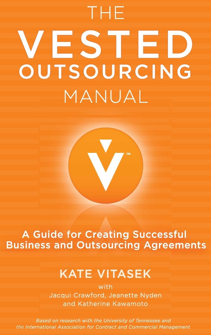 The Vested Outsourcing Manual: Complete Guide to Creating Successful Business & Outsourcing Contracts | For Entrepreneurs, Managers & Procurement Professionals