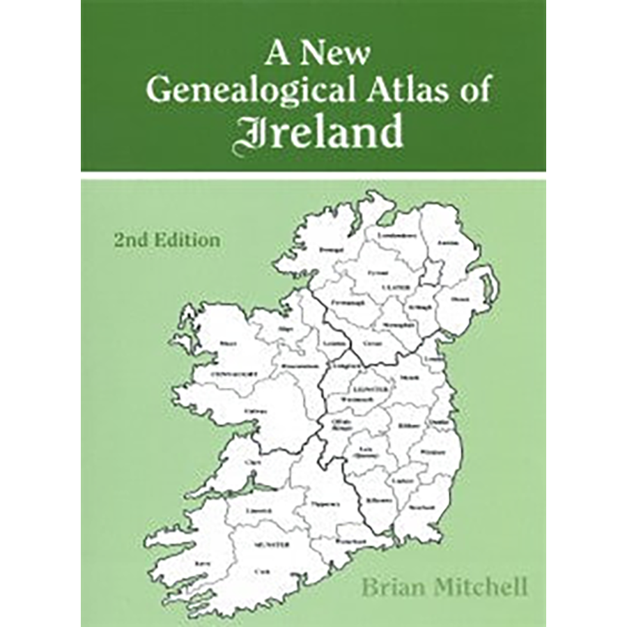 New Genealogical Atlas of Ireland 2nd Edition - Family History Research & Irish Ancestry Tracing Guide