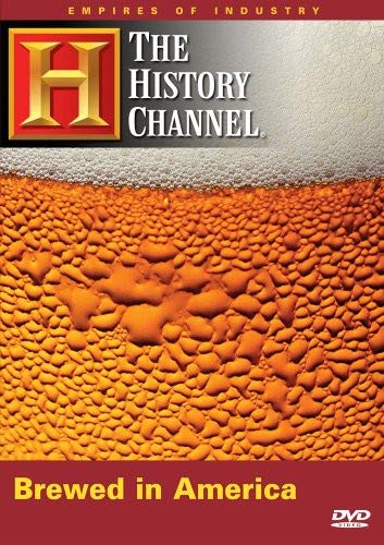 Empires of Industry - Brewed in America DVD | History Channel Documentary | American Industrial Revolution History | Perfect for History Teachers & Students