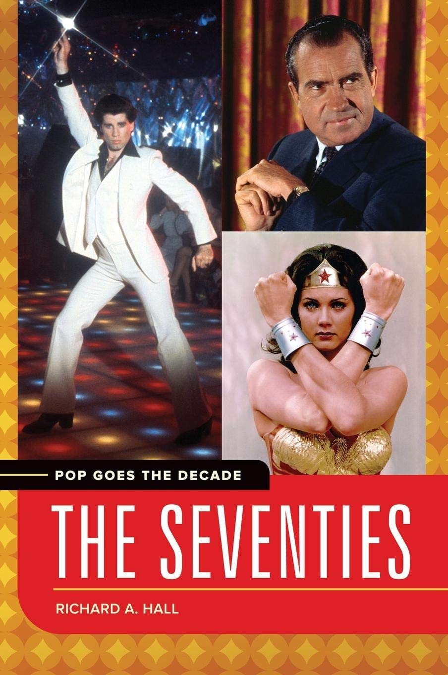 Pop Goes the Decade: The Seventies - 1970s Music, Fashion & Culture Retrospective | Perfect for History Buffs, Nostalgia Lovers & Pop Culture Enthusiasts
