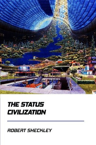 The Status Civilization - Thought-Provoking Sci-Fi Novel by Didactic Press | Perfect for Book Clubs & Dystopian Fiction Fans