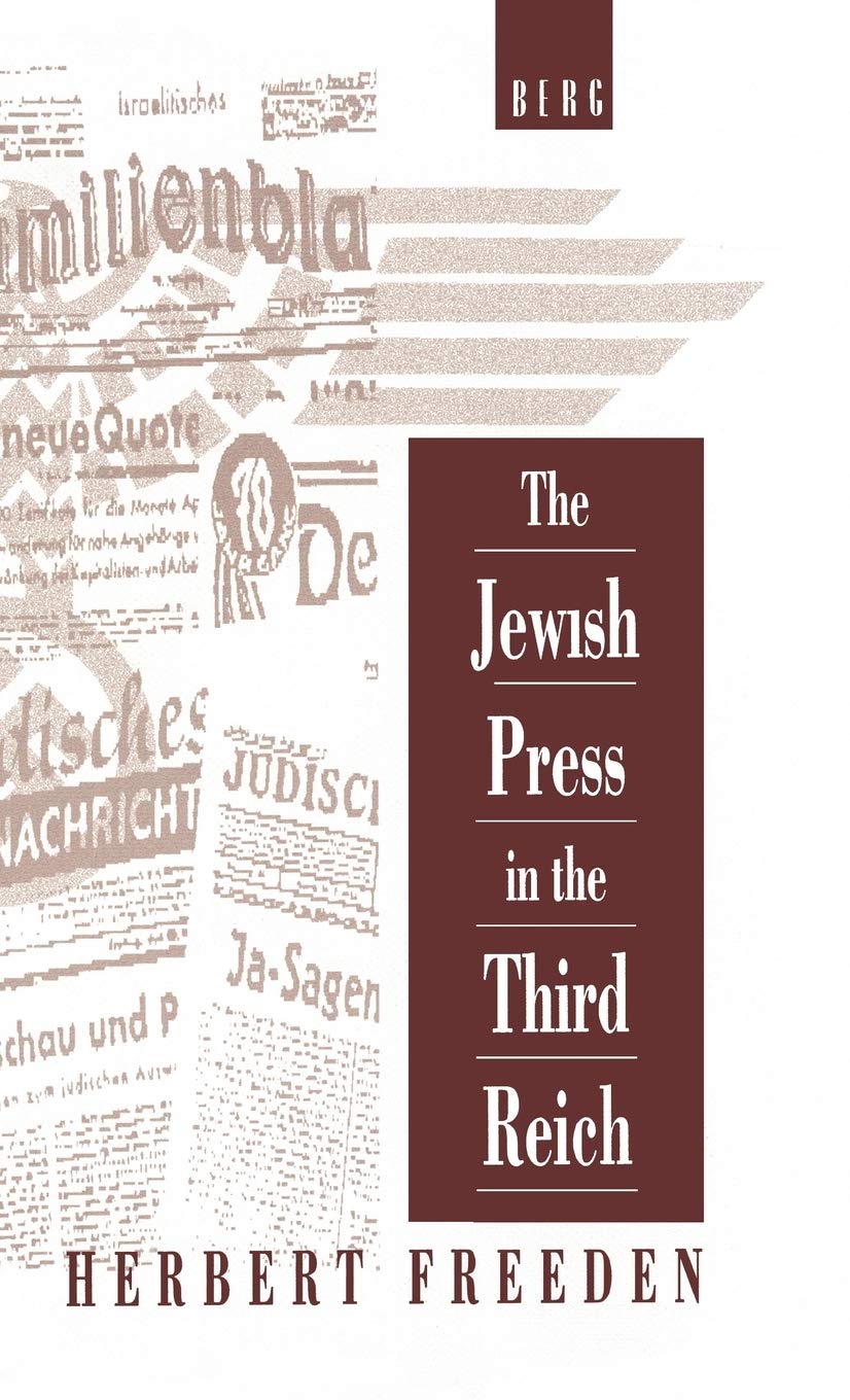 The Jewish Press in the Third Reich - Historical Newspapers & Media Studies - Perfect for WWII Research, Holocaust Studies & Academic Projects