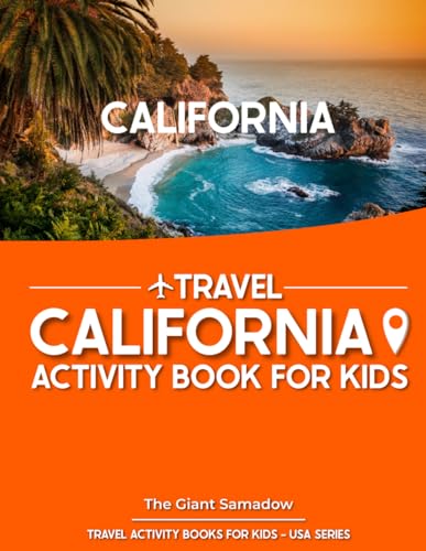 California Travel Activity Book for Kids: Fun Facts & Engaging Activities for Boys & Girls - Explore USA Landmarks & History (Perfect for Road Trips & Family Vacations)