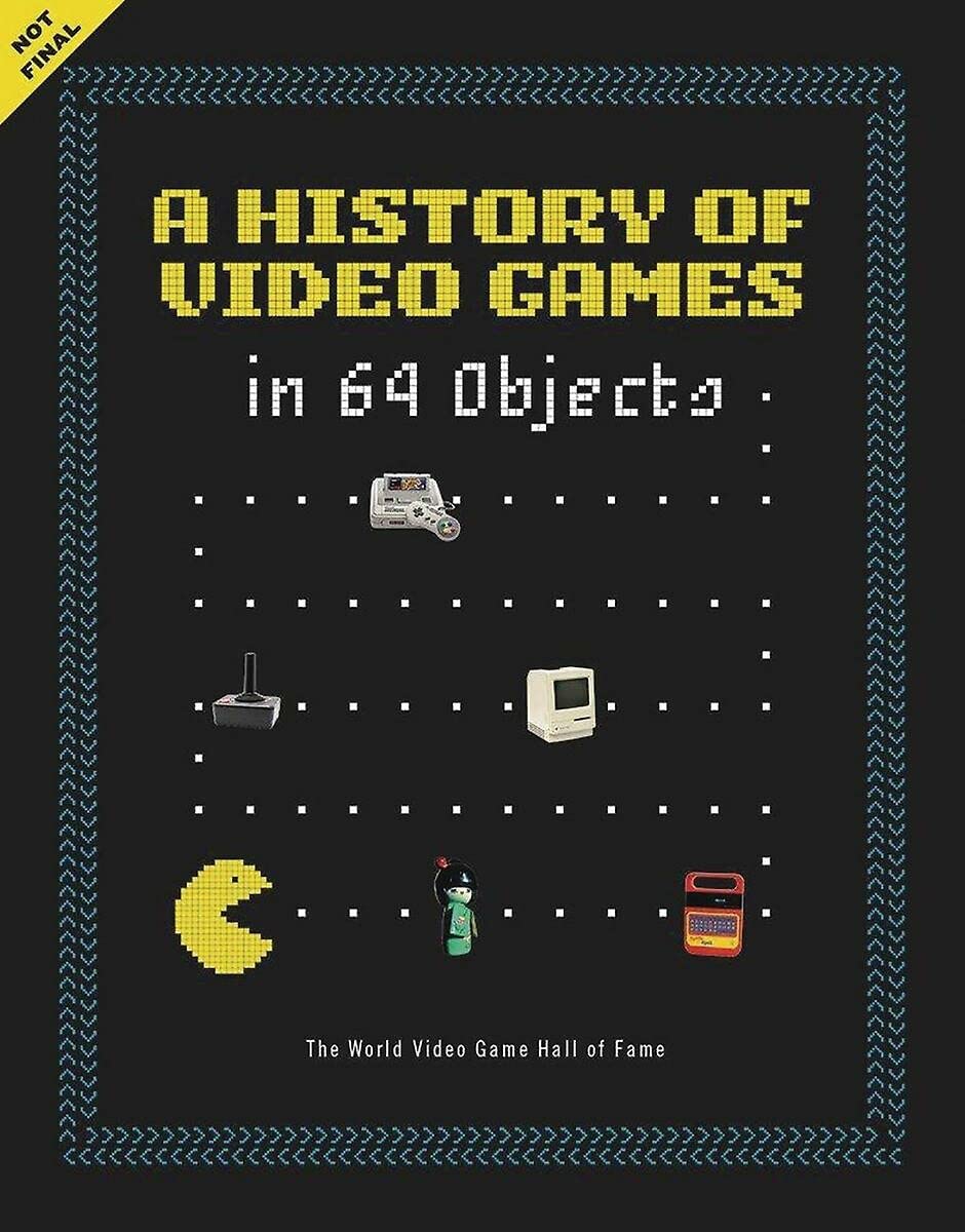 The Ultimate History of Video Games in 64 Iconic Objects | Explore Gaming Evolution & Nostalgic Collectibles | Perfect for Gamers, Collectors & History Enthusiasts