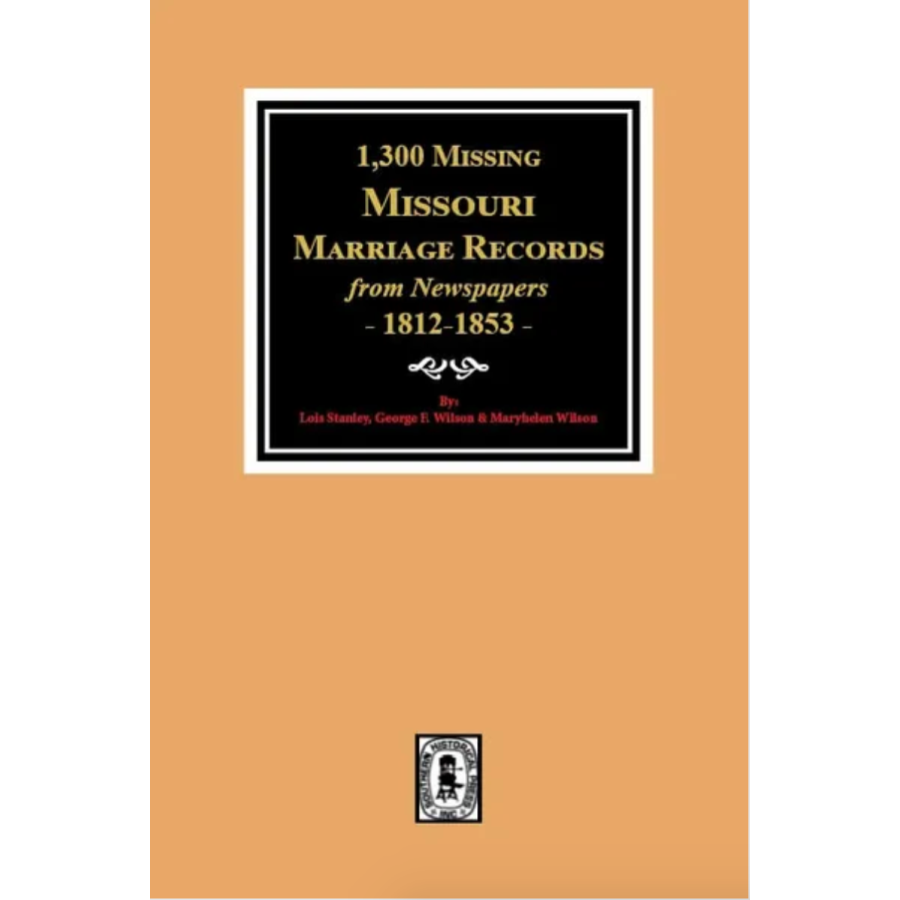 1,300 Missing Missouri Marriage Records from Newspapers (1812-1853) | Genealogy Research & Family History Documentation