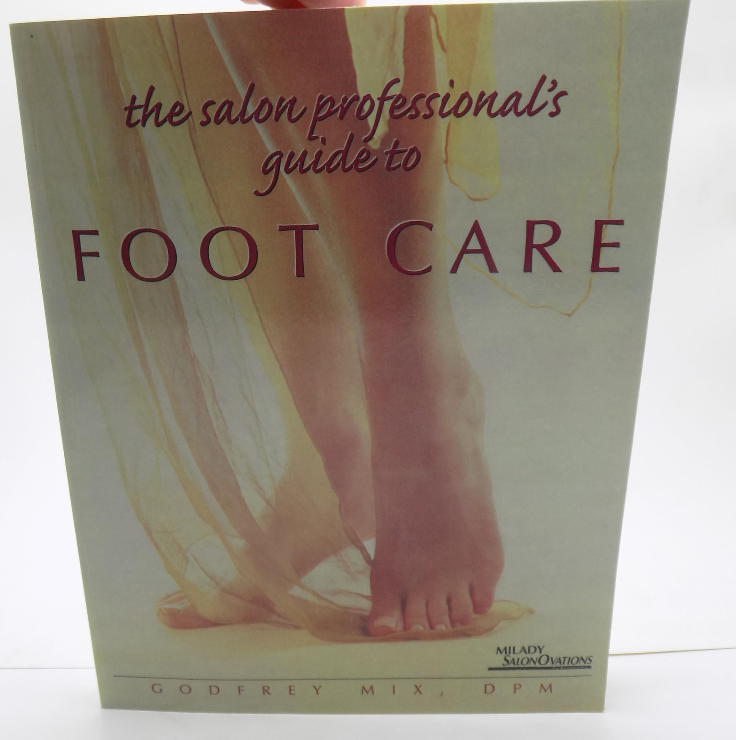 The Salon Professional's Guide to Foot Care - Essential Tips for Pedicures & Healthy Feet | Perfect for Spa, Salon & At-Home Foot Care Routines