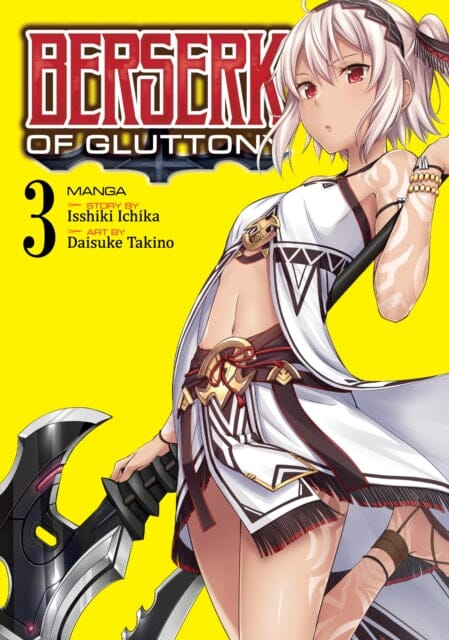 Berserk of Gluttony Manga Vol. 3 by Isshiki Ichika - Action Fantasy Comic Book for Anime Lovers & Manga Collectors | Perfect for Gift Giving & Reading at Home