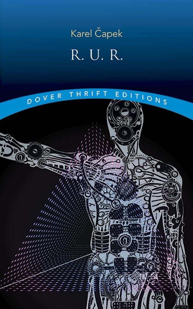 R.U.R. (Rossum's Universal Robots) - Dover Thrift Editions Play | Classic Sci-Fi Theater Drama | Perfect for Book Clubs & Drama Students