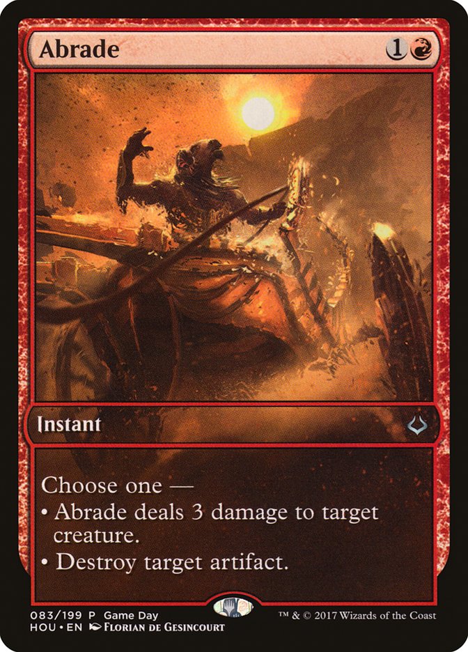 Abrade (Game Day) - MTG Hour of Devastation Promo Card - Instant Speed Removal for Creatures & Artifacts - Perfect for Commander, Modern & Standard Magic: The Gathering Decks