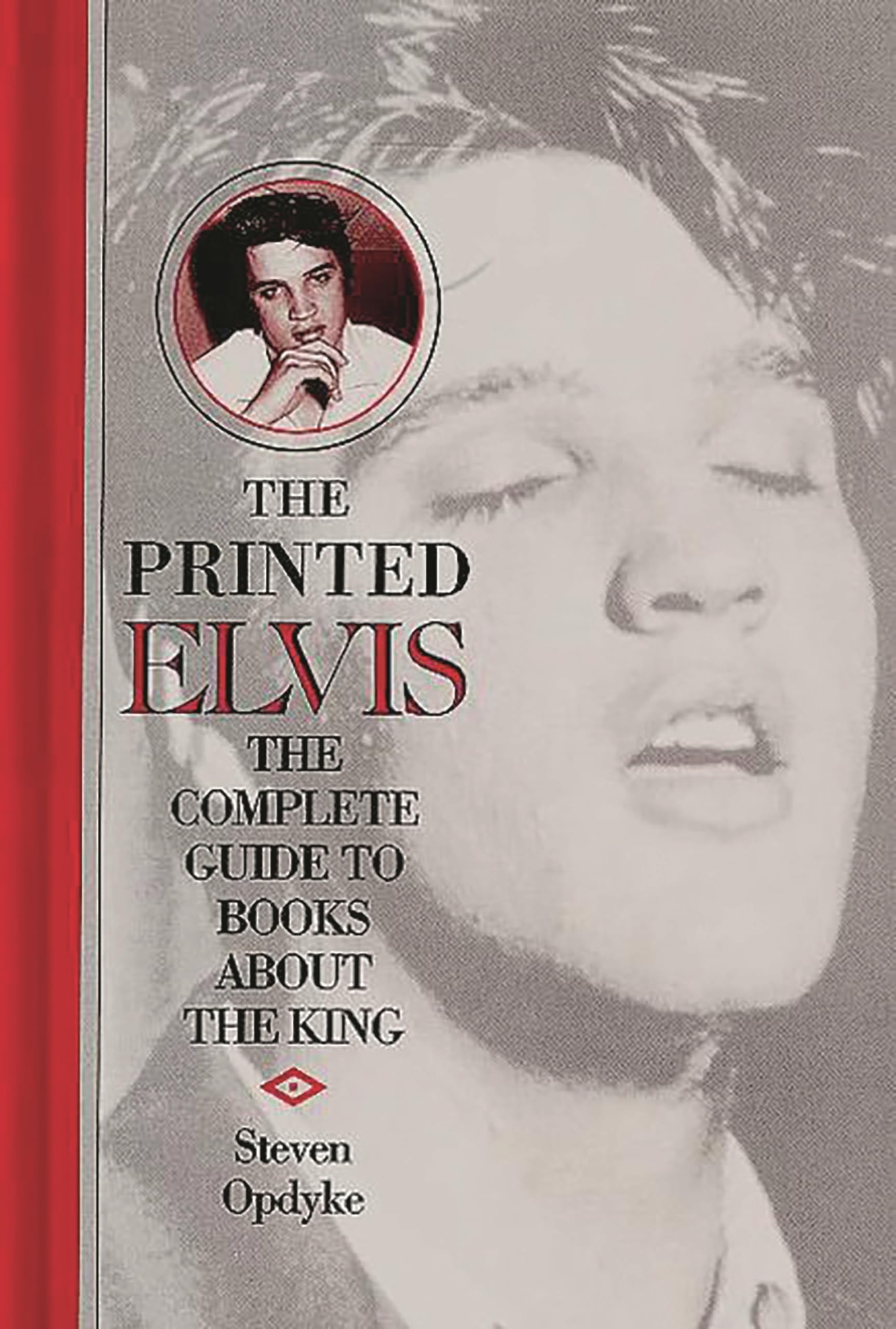 Elvis Presley Books: The Complete Guide to Printed Works About The King of Rock and Roll | Music Biography Reference Collection for Fans & Researchers