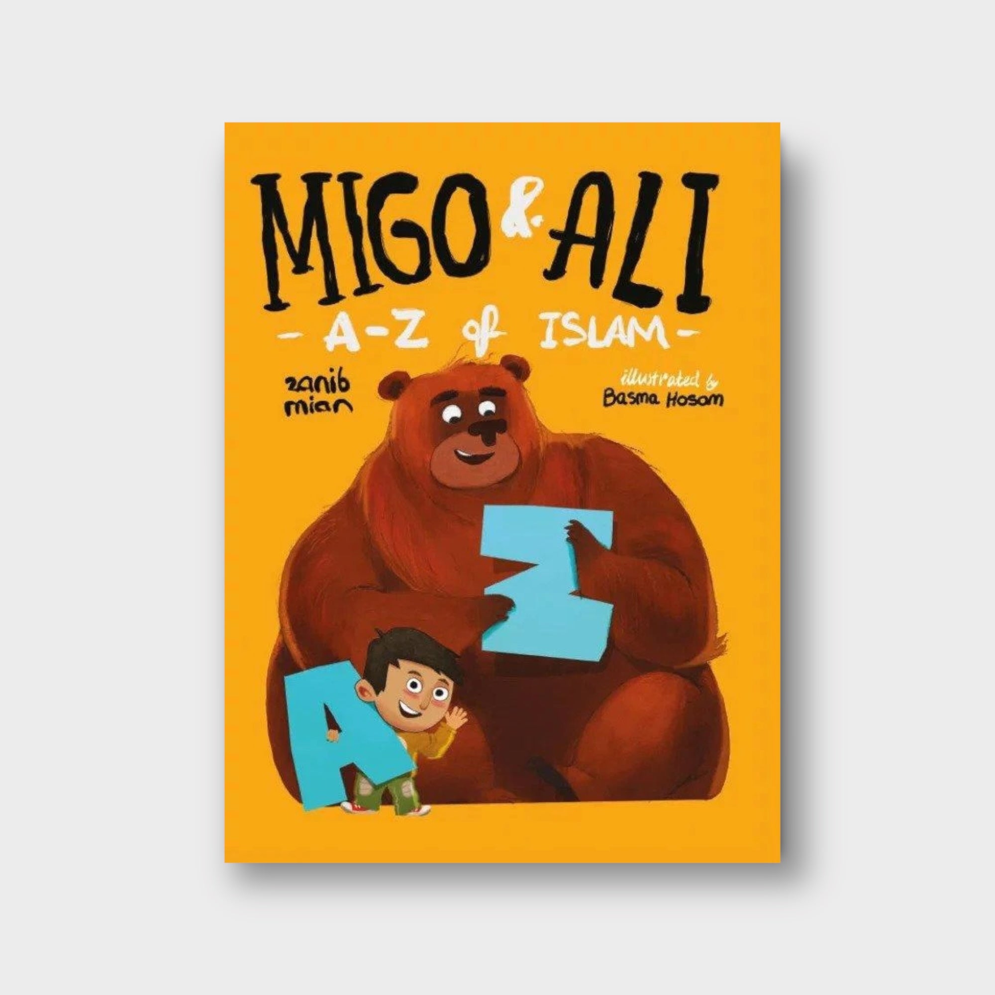 Migo & Ali: A to Z of Islam - Islamic Learning Book for Kids, Muslim Children's Educational Gift - Perfect for Home, School & Mosque