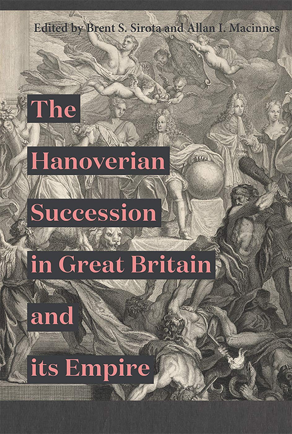 The Hanoverian Succession in Great Britain and Its Empire: 18th Century Political History & Cultural Impact | Academic Research & History Studies