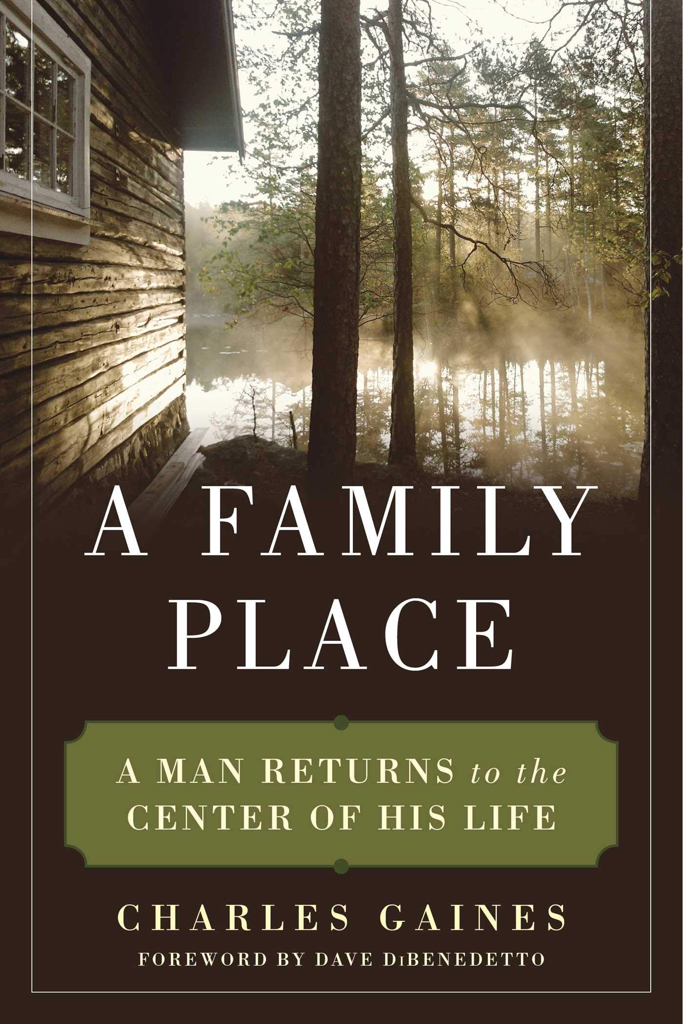 A Family Place: A Man Returns to the Center of His Life - Inspirational Memoir About Fatherhood & Family Values | Perfect for Book Clubs & Personal Growth