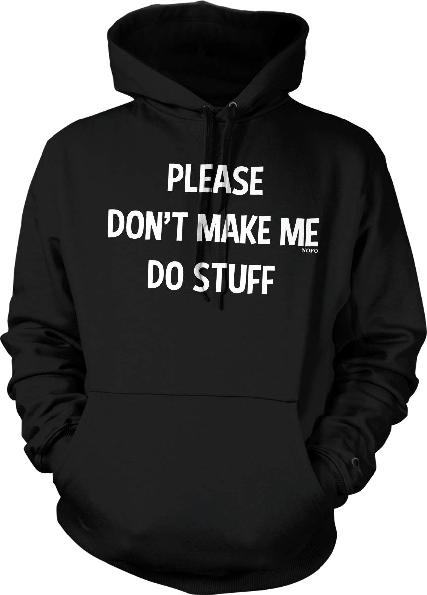 Please Don't Make Me Do Stuff Funny Hooded Sweatshirt | Comfortable Pullover Hoodie for Men & Women | Perfect for Casual Wear, Lounge & Gifts