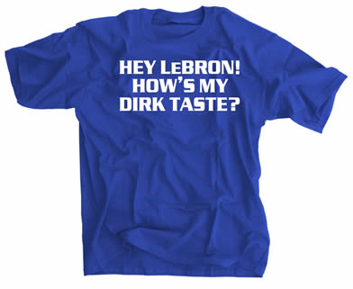 Hey LeBron How's My Dirk Taste T-Shirt - Funny NBA Rivalry Tee for Basketball Fans & Dirk Nowitzki Supporters - Perfect for Games, Parties & Sports Events